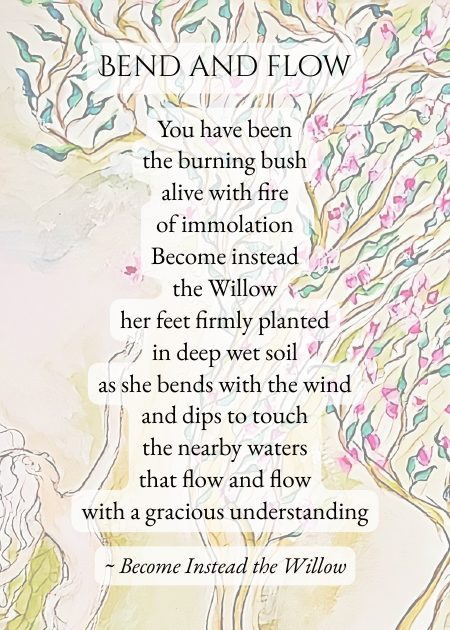 Bend and flow — from Become Instead the Willow