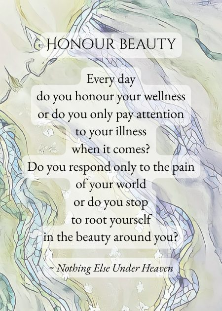 Honour beauty — from Nothing Else Under Heaven